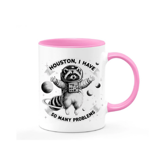 Houston I Have So Many Problems Mug