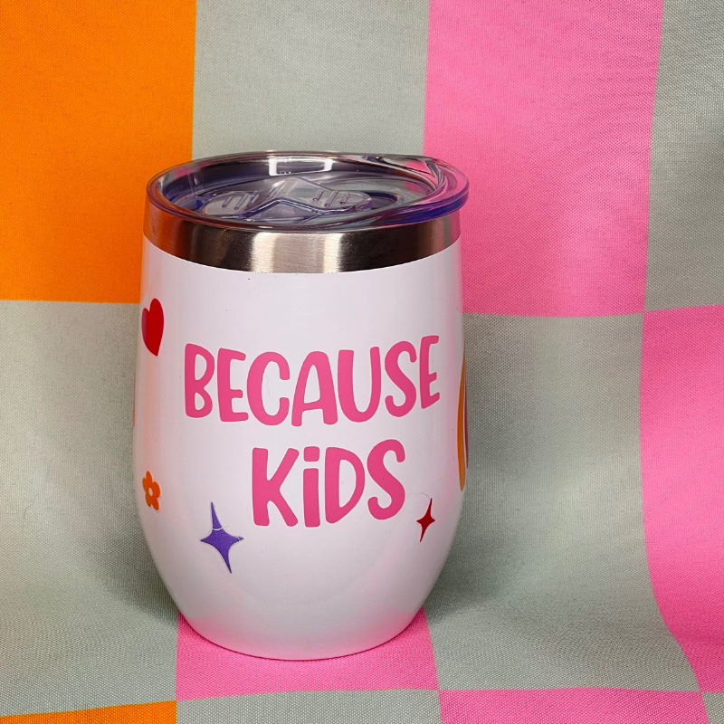 Because Kids 12oz Tumbler