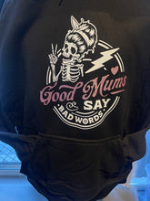 Load image into Gallery viewer, Good Mums Say Bad Words Hoodie
