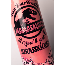 Load image into Gallery viewer, Don&#39;t Mess with Mamasaurus 20oz Skinny Tumbler
