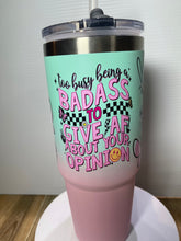 Load image into Gallery viewer, Too Busy Being a BADASS 30oz Tumbler
