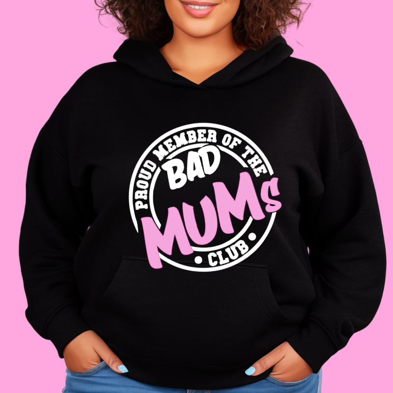 Bad Mum’s Club Hoodie