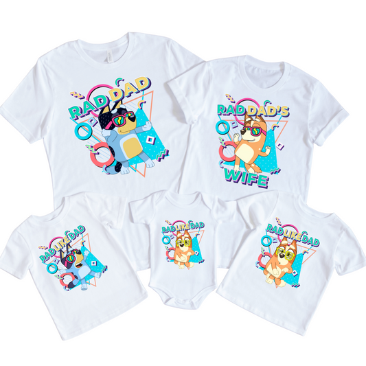 Bluey Family Rad Like Dad Family Tshirts