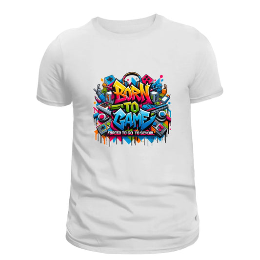 Born to Game Forced to Go to School shirt