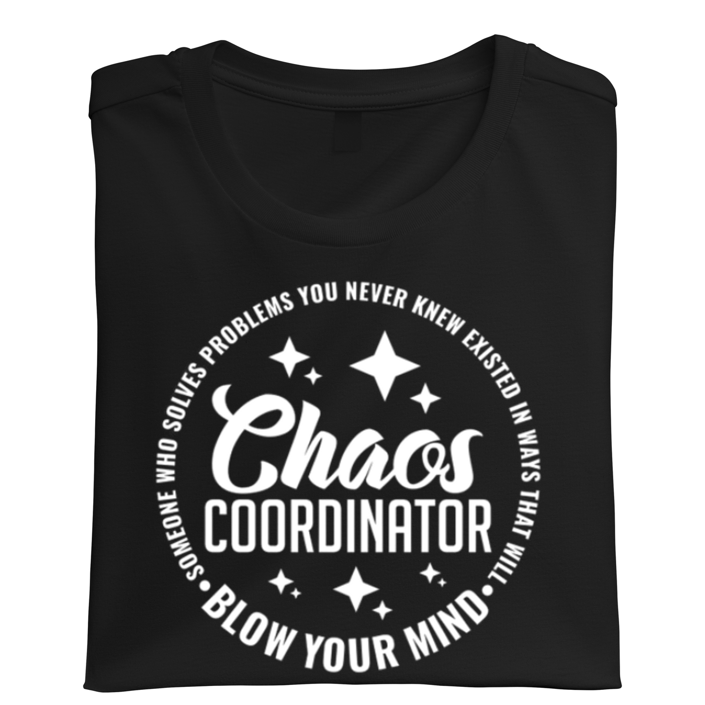 Chaos Coordinator Problem Solver Tshirt