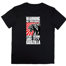 Load image into Gallery viewer, Warning May Spontaneously Start Talking About Godzilla T-Shirt
