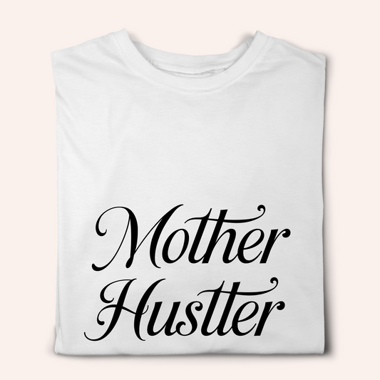 Mother Huster Tshirt