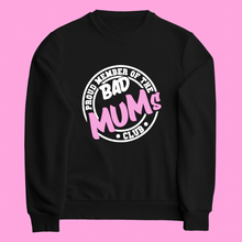 Load image into Gallery viewer, Proud Member of the Bad Mums Club Jumper
