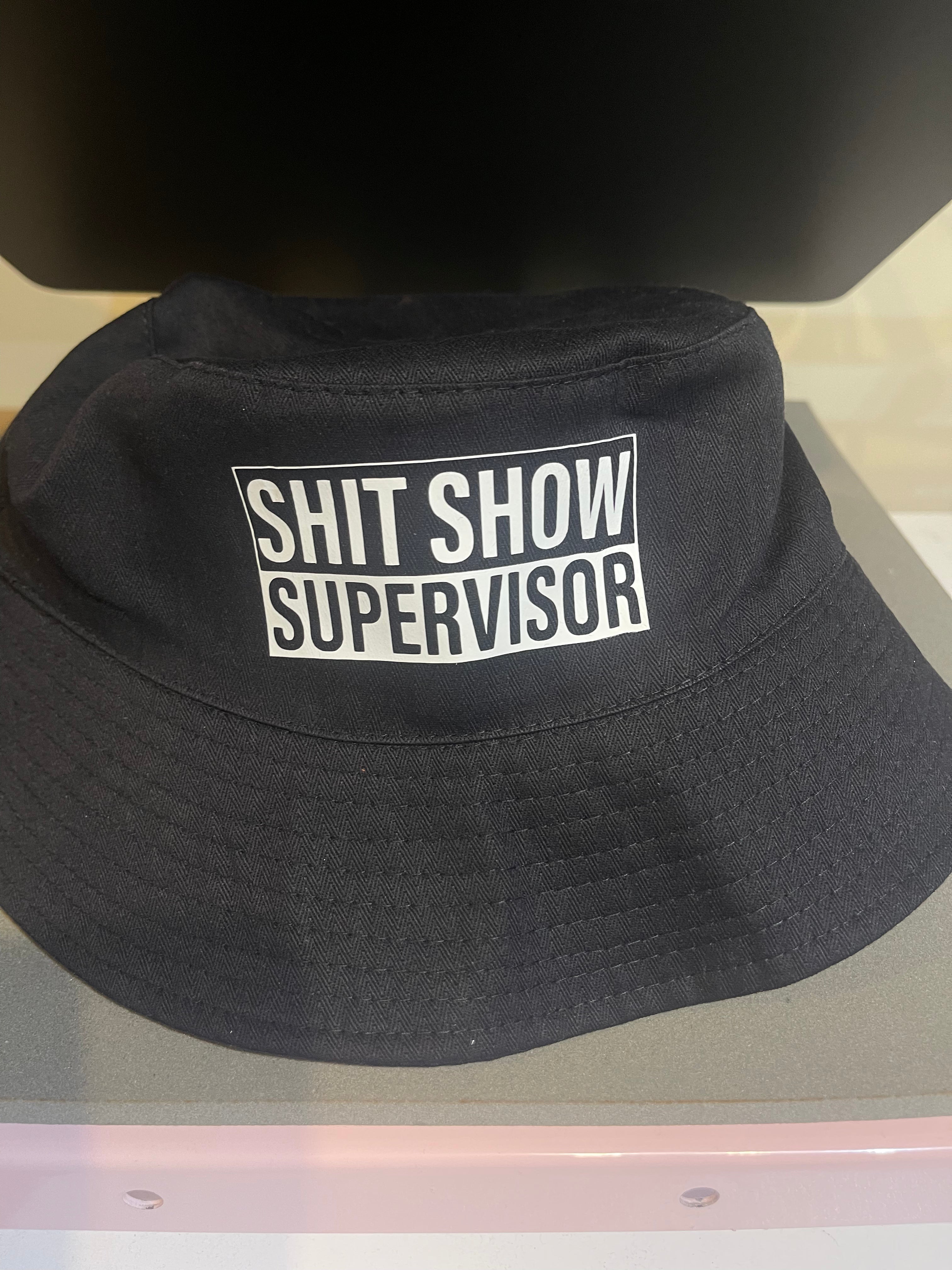 Shit Show Supervisor Bucket Hat