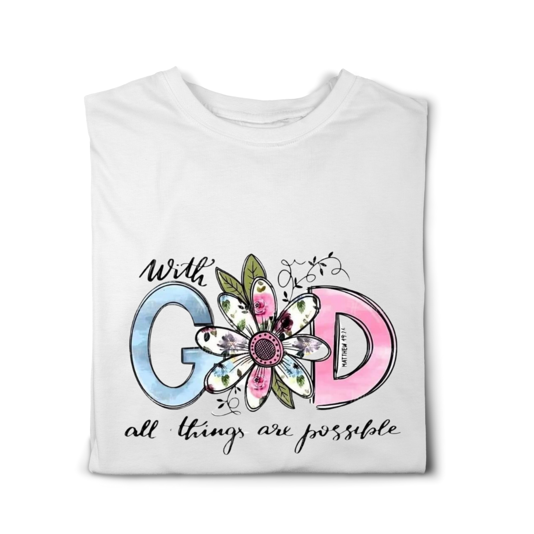 With God All Things Are Possible Tshirt