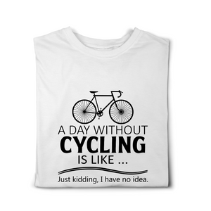 A Day Without Cycling Tshirt