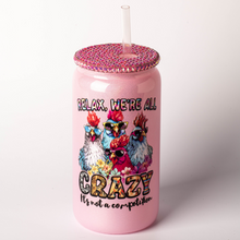 Load image into Gallery viewer, We&#39;re All Crazy Shimmer Bling Cup
