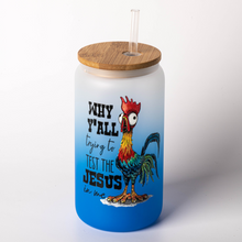 Load image into Gallery viewer, Why Y&#39;all Trying to Test The Jesus in Me Glass Libbey Cup
