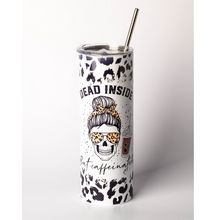 Load image into Gallery viewer, Dead Inside but Caffienated 20oz Skinny Tumbler
