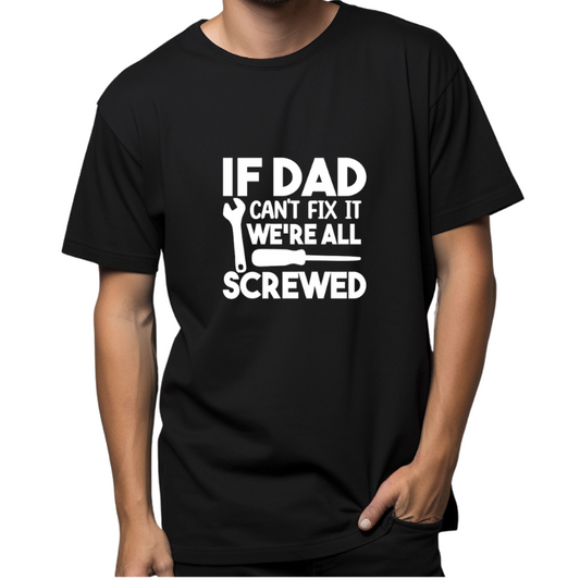 If Dad Can't Fix it We're All Screwed