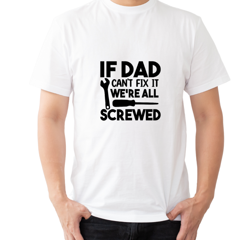 If Dad Can't Fix it We're All Screwed