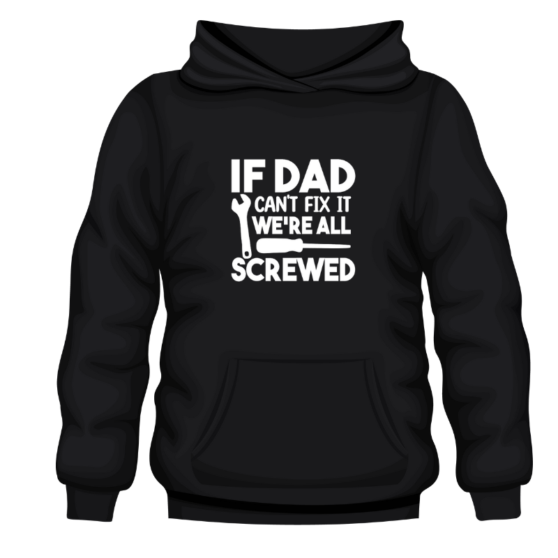 If Dad Can't Fix it We're All Screwed