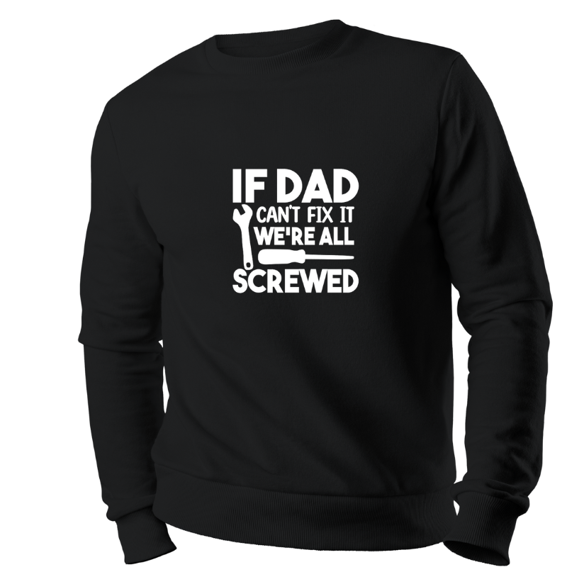 If Dad Can't Fix it We're All Screwed