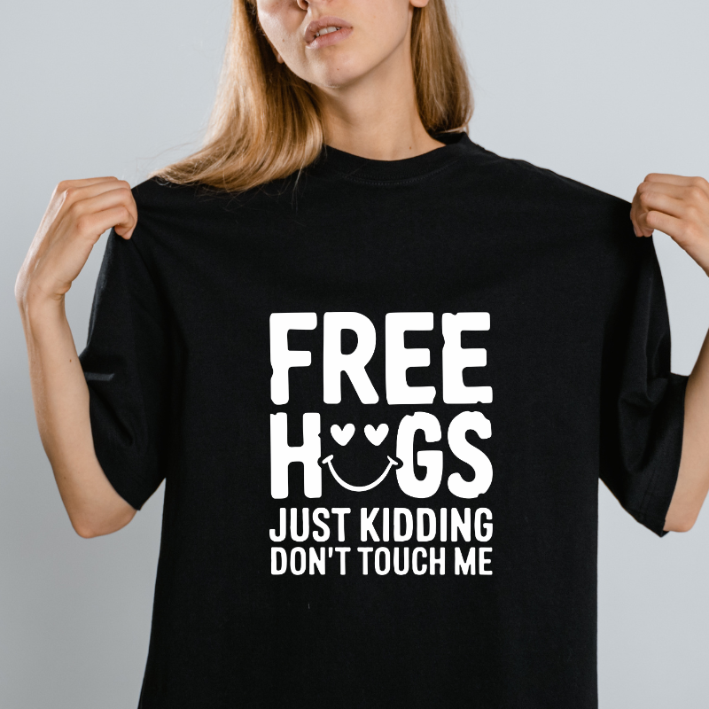 Free Hugs Just Kidding Don't Touch Me Tshirt