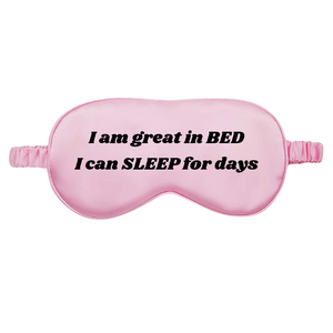 I'm Great in Bed Eye Mask