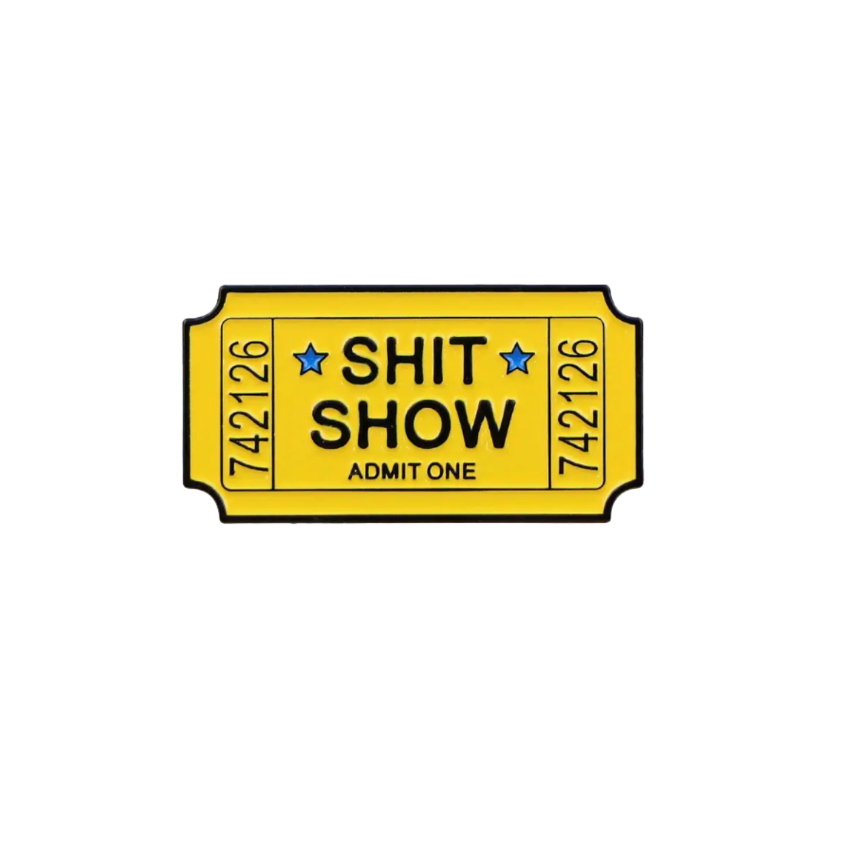 Shit Show Admit One Metal Enamel Pin Brooch