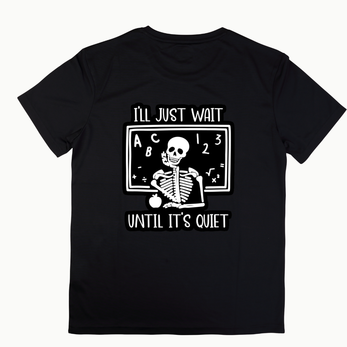 I'll Just Wait Til It's Quiet Tshirt Teacher Tshirt