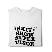 Load image into Gallery viewer, Shit Show Supervisor Tshirt
