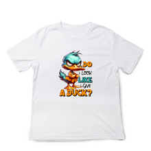 Load image into Gallery viewer, Do I Look Like I Give a Duck Tshirt
