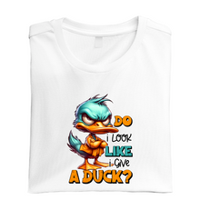 Load image into Gallery viewer, Do I Look Like I Give a Duck Tshirt
