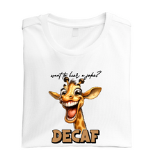 Load image into Gallery viewer, Want to Hear a Joke..Decaf Giraffe Tshirt
