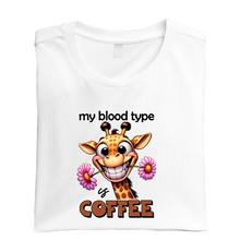 Load image into Gallery viewer, My Blood Type is Coffee Giraffe Tshirt
