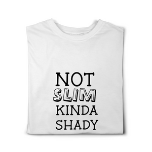Not Slim Kinda Shady Tshirt