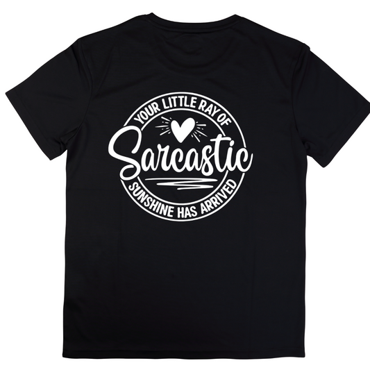 Your Little Ray of Sarcastic Sunshine Has Arrived Tshirt