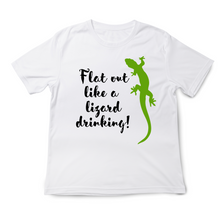 Load image into Gallery viewer, Flat Out Like a Lizard Drinking Tshirt
