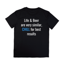 Load image into Gallery viewer, Life &amp; Beer Chill Tshirt
