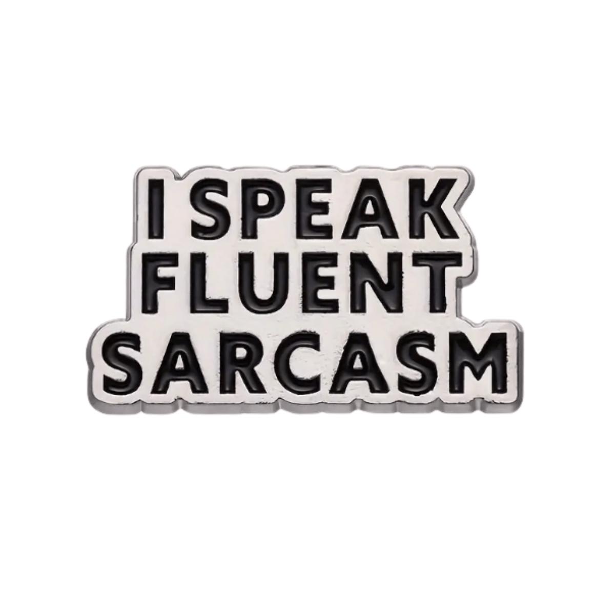 Simpli Must Have Enamel Pin I Speak Fluent Sarcasm Enamel Pin Brooch