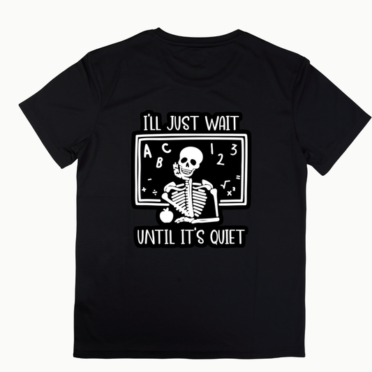 Simpli Must Have TShirt I'll Just Wait Til It's Quiet Tshirt Teacher Tshirt