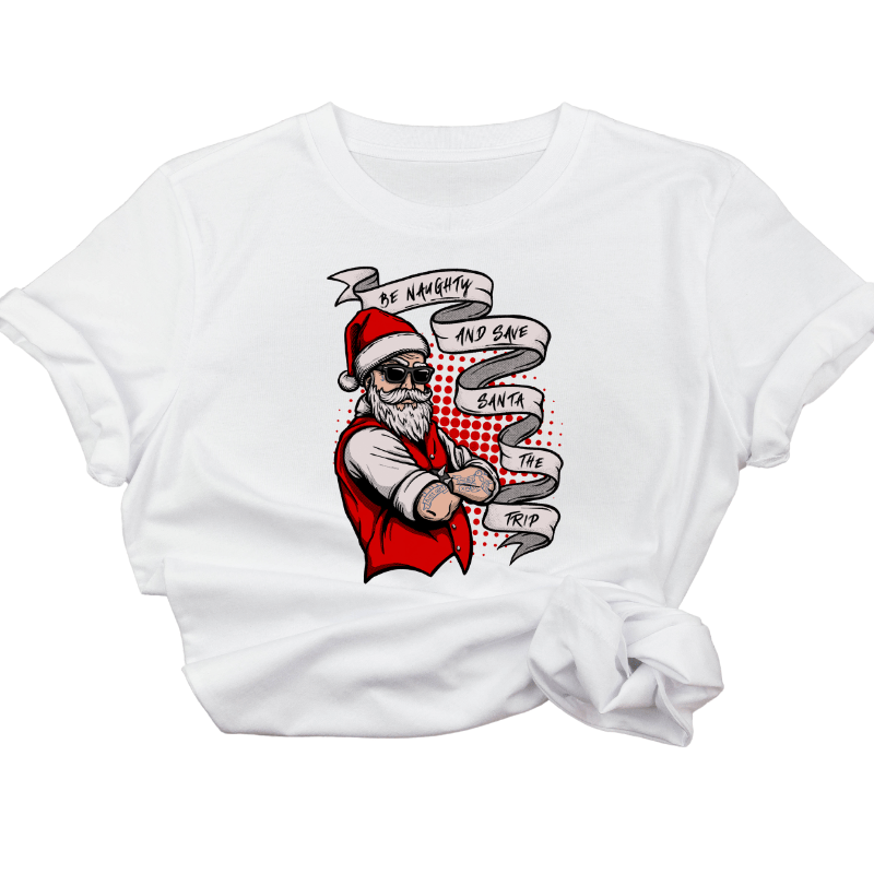 Simpli tshirt Be Naughty and Save Santa the Trip Tshirt