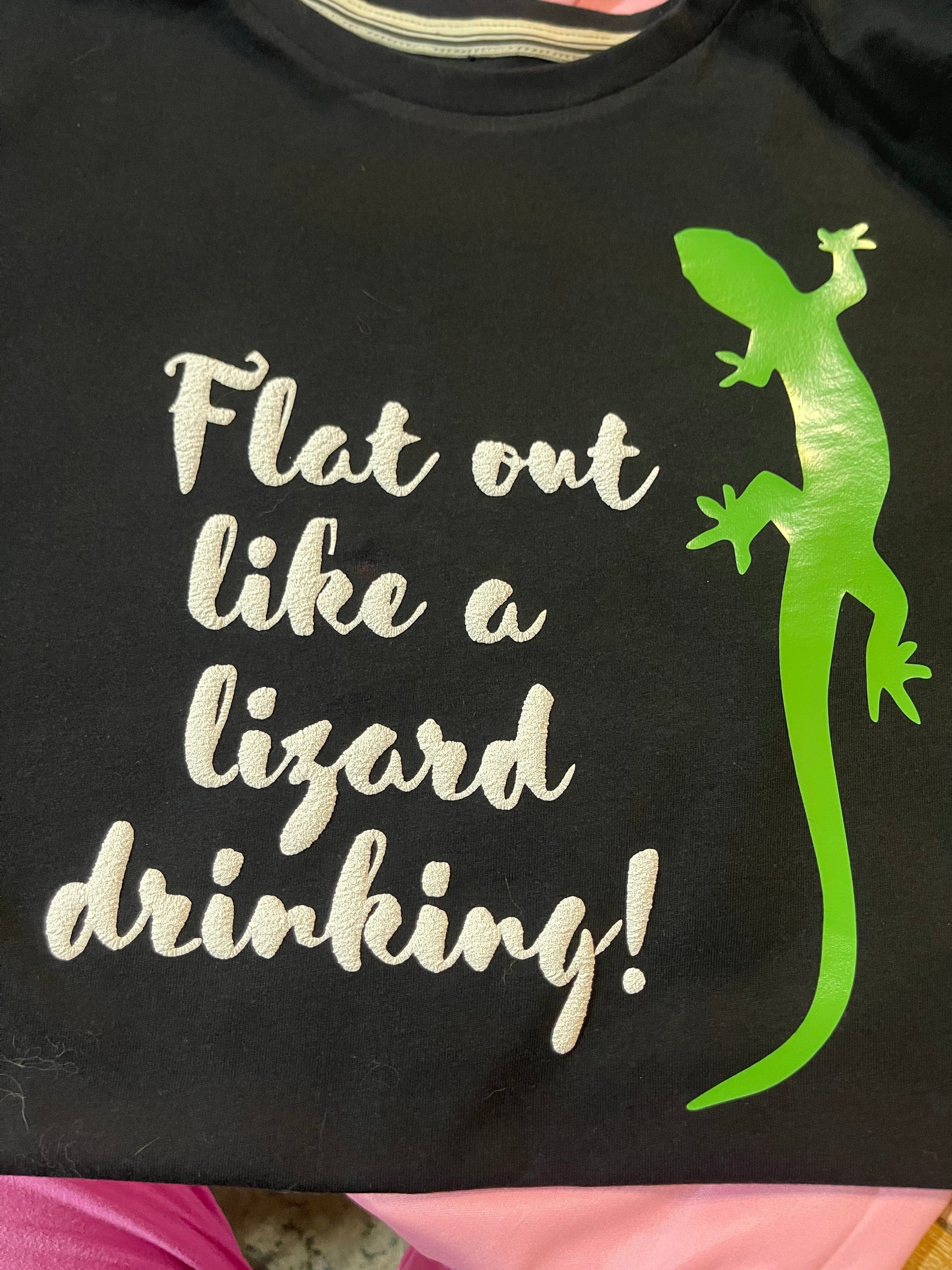 Simpli tshirt Flat Out Like a Lizard Drinking Tshirt