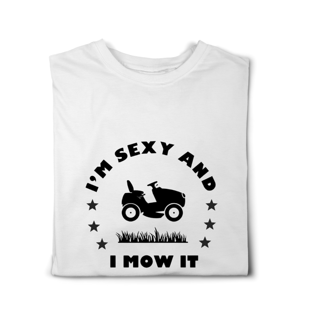 Simpli tshirt I’m Sexy & I Mow It Tshirt