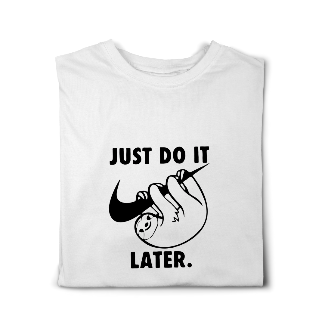 Simpli tshirt Just Do It Later Tshirt