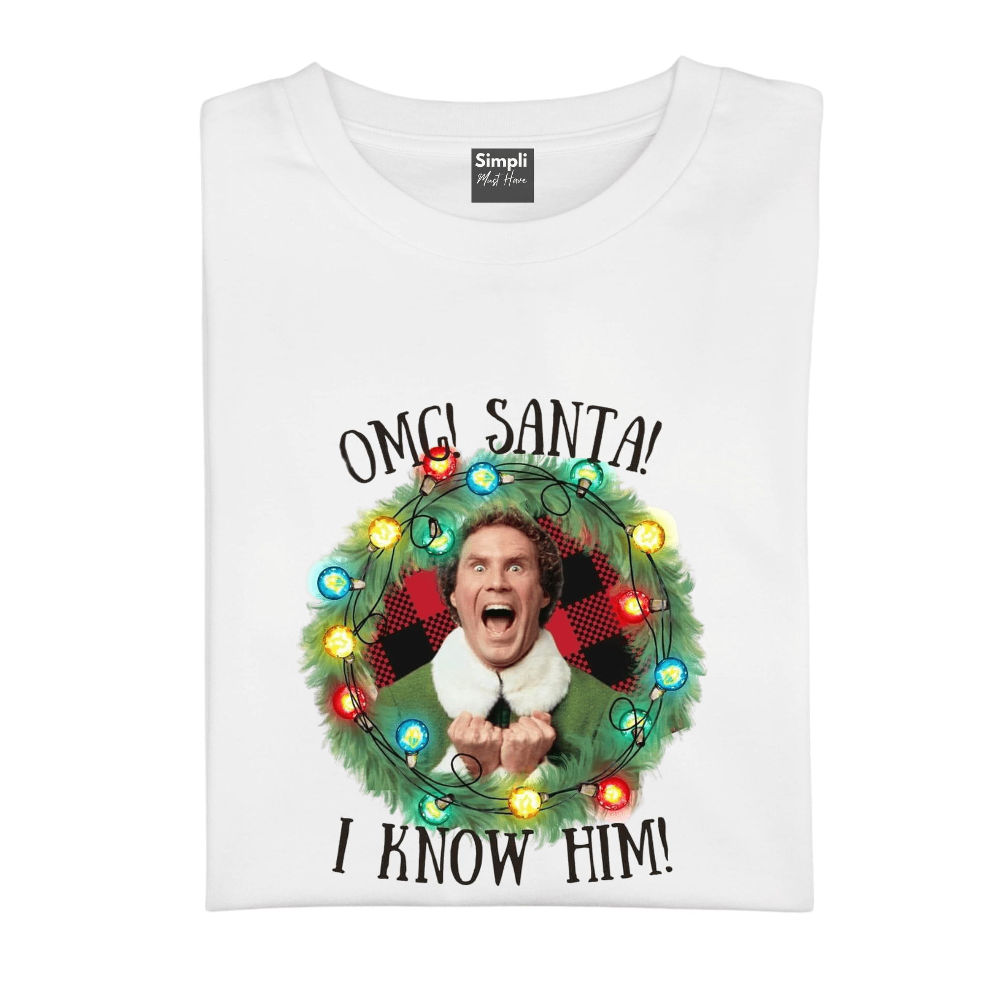 Simpli tshirt OMG Santa I Know Him Tshirt