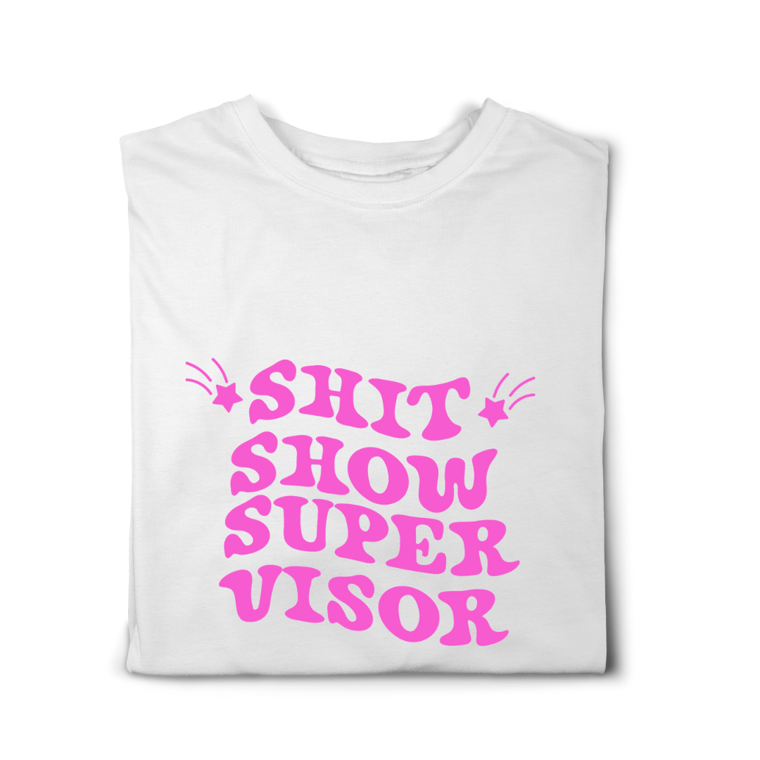 Simpli tshirt Shit Show Supervisor Tshirt