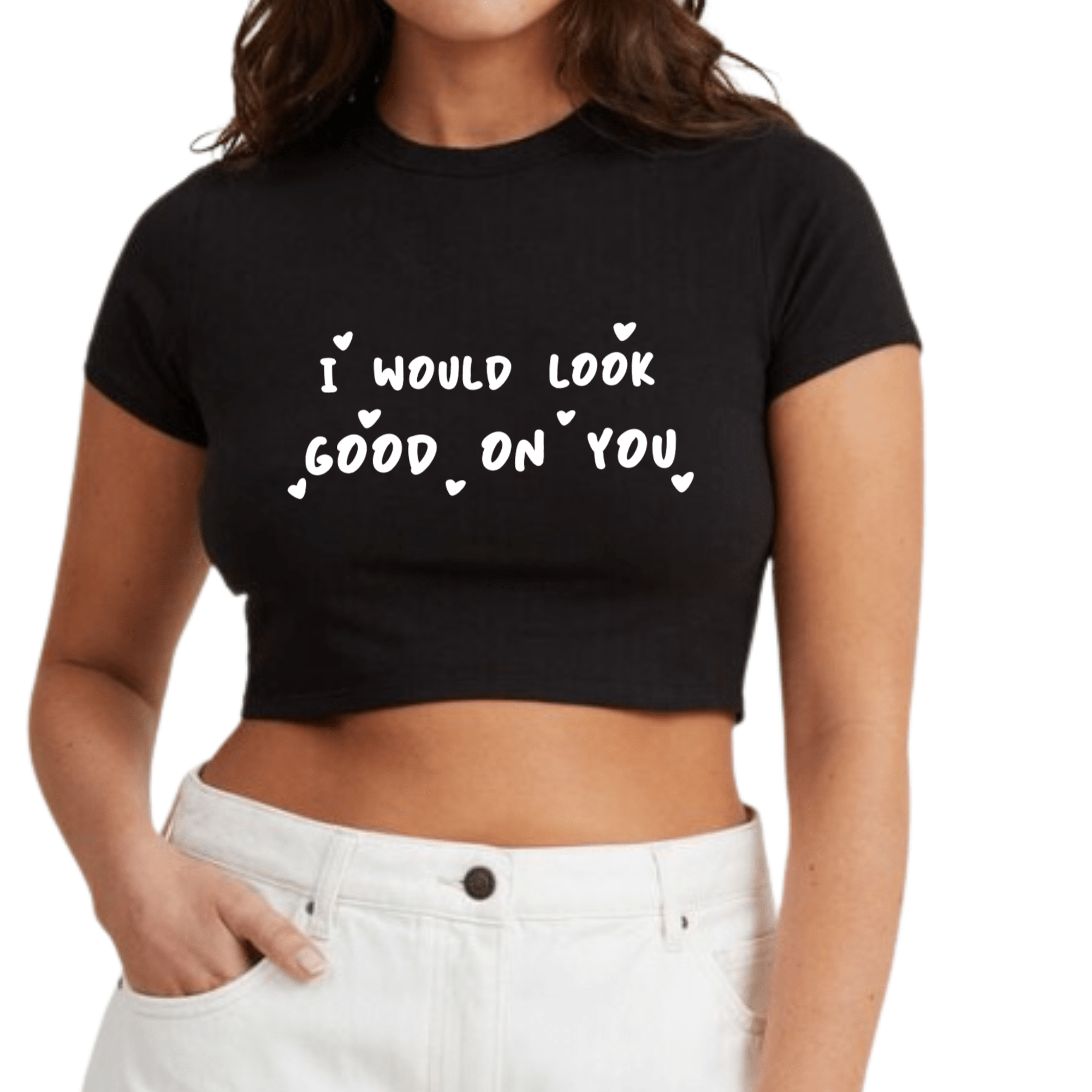 SimpliMust I Would Look Good On You Crop