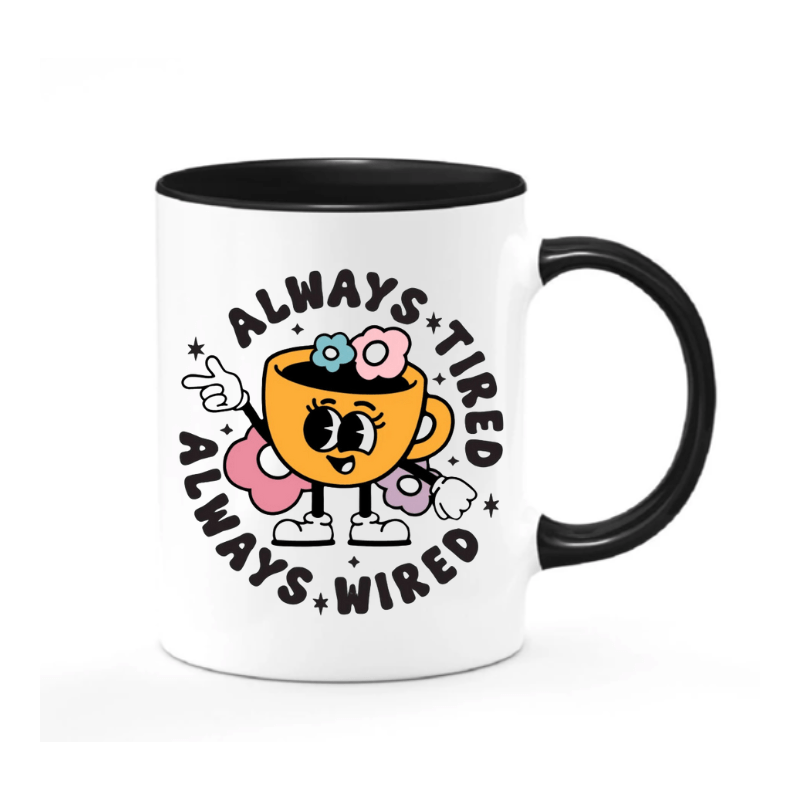 SimpliMust Mug Always Tired Aways Wired Mug
