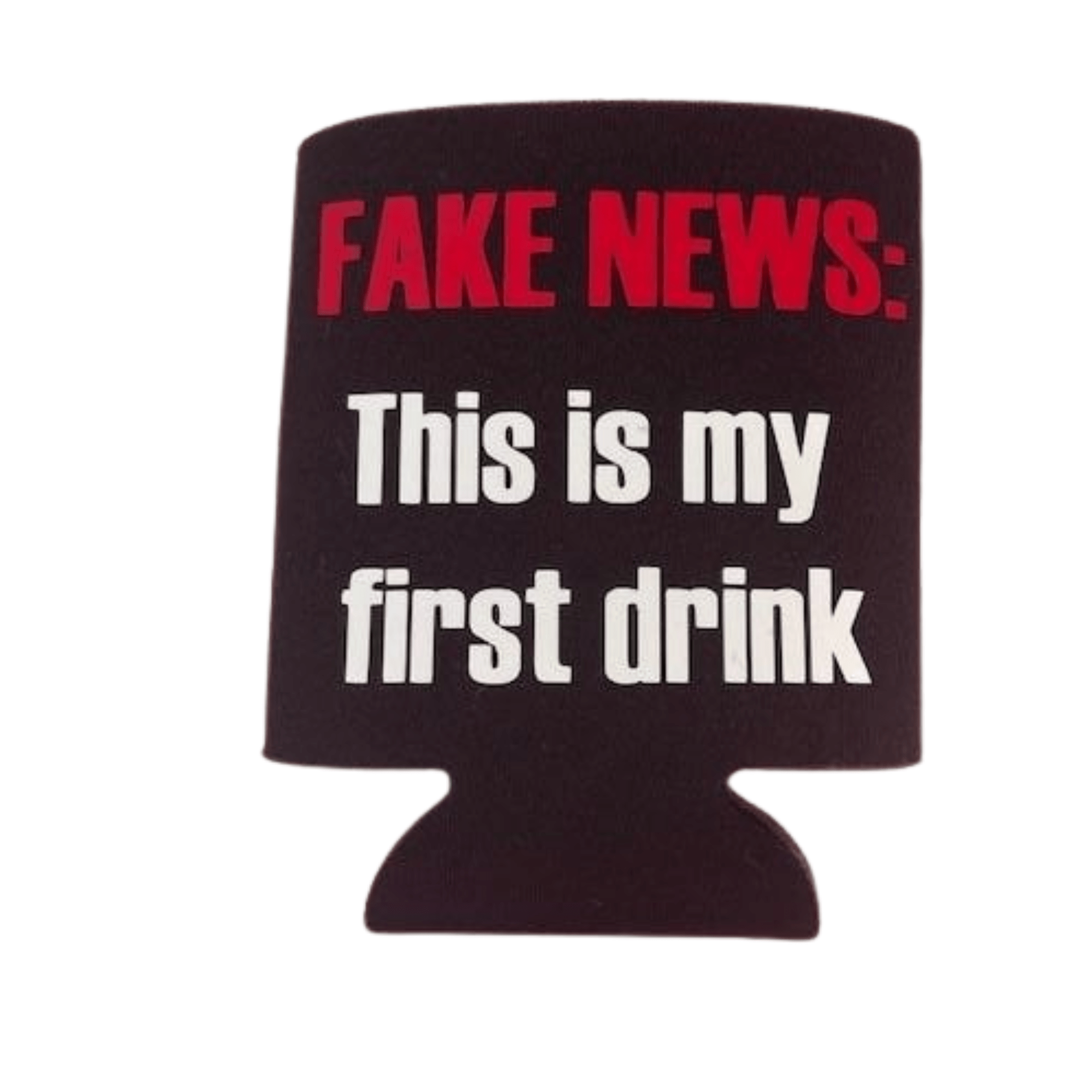 SimpliMust Stubby Coolers Fake News First Drink Stubby Cooler