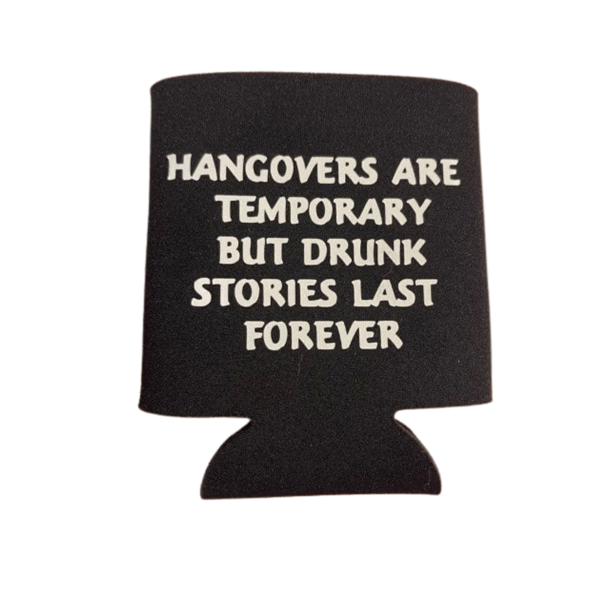 SimpliMust Stubby Coolers Hangovers are Temporary Cooler