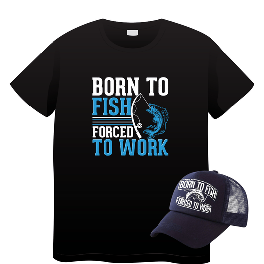 SimpliMust TShirt Born to Fish Forced to Work Tshirt