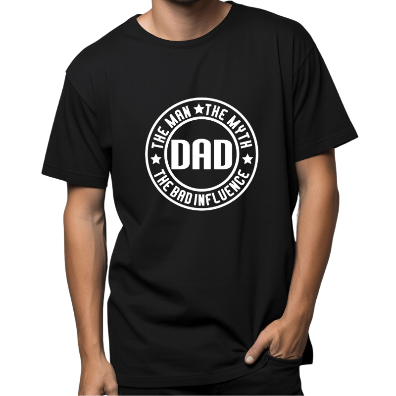 SimpliMust TShirt Dad The Man the Myth the Bad Influence
