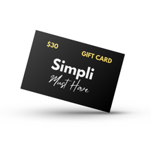 Load image into Gallery viewer, $30 Simpli Must Have Gift Card
